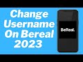 How To Change Username On Bereal (2023)