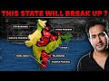 INDIAN STATES that may BREAK UP in near Future