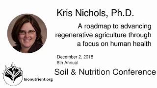 Kris Nichols: A roadmap to Advancing Regenerative Agriculture | SNC 2018