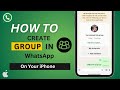 How To Create A WhatsApp Group On iPhone (New)