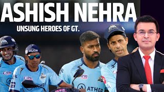 ASHISH NEHRA - ONE OF THE UNSUNG HEROES OF Gujarat Titans