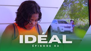 IDEAL EPISODE 3 NOUVEAU FEUILLETON