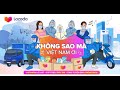 LAZADA x NHIỀU NGHỆ SĨ | KHÔNG SAO MÀ, VIỆT NAM ƠI | OFFICIAL MV