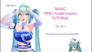 ~Basic tutorial 2026 || How 2 import model into MMD || [Read Description]