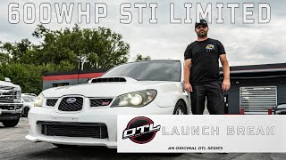 600WHP STI LIMITED! | Launch Break EP5