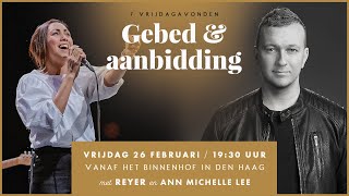 LIVE Binnenhof worship en gebed • Reyer \u0026 Ann Michelle Lee