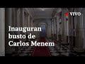 EN VIVO| Inauguran Busto de Carlos Menem en la Casa Rosada