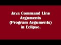 Java Command Line Arguments (Program Arguments) in Eclipse.