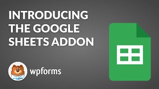 Introducing the Google Sheets Addon by WPForms