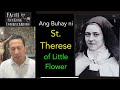 Ang Buhay Ni St. Therese of Little Flower