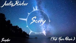 Justin Bieber - Sorry (Yoki Hars Remix)