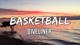 diveliner - basketball (Lyrics)