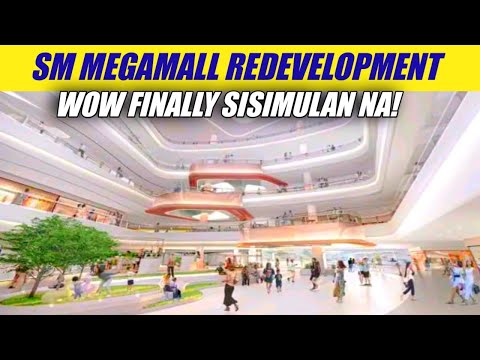 SM Megamall Redevelopment Update