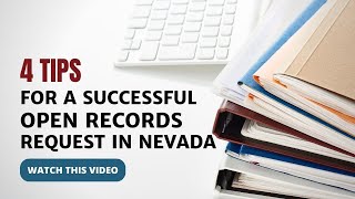 4 Tips for Successful Open Records Request in Nevada