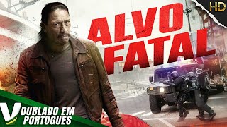 ALVO FATAL | FILME DE AÇÃO COMPLETO DUBLADO EM PORTUGUÊS