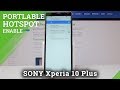 How to Enable Portable Hotspot on Sony Xperia 10 Plus - Mobile Data / Personal Hotspot