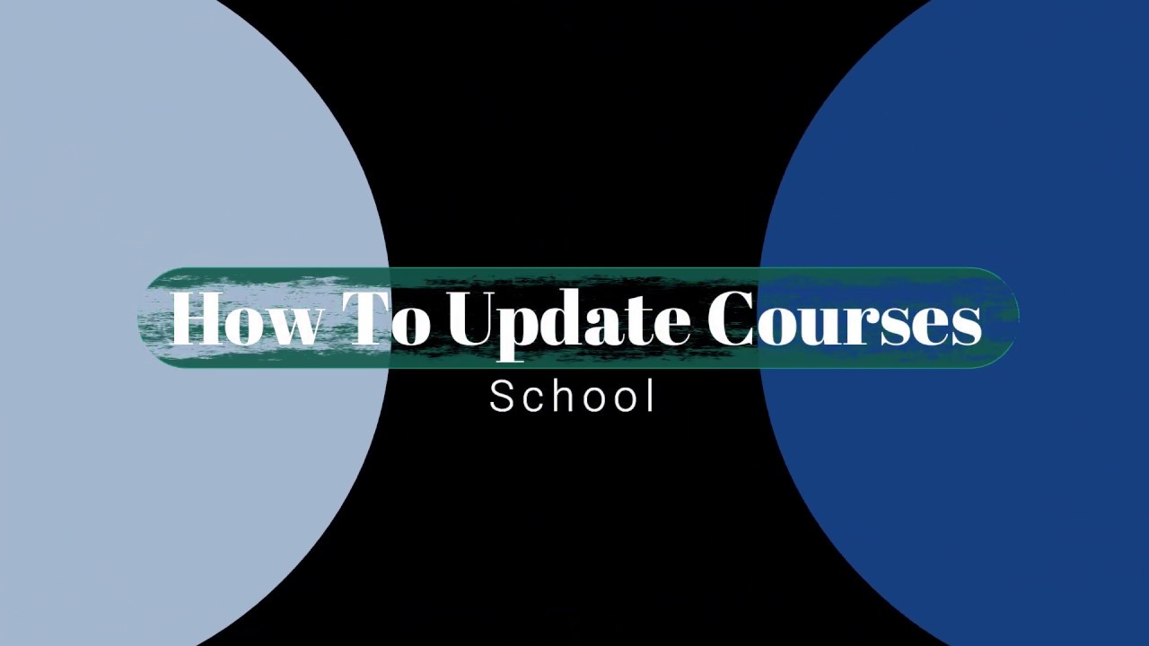 Steps To Update School Courses Youtube