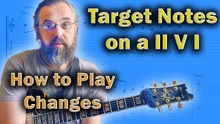 Best approach: Target notes on a II V I - Jazz Guitar Lesson