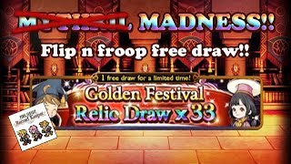 FFRK - Mythril Madness 309 - Golden Festival x33 Free Relic Draw with flip and froop.