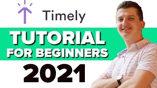 COMPLETE Timely Tutorial For Beginners 2021 - How To Use Timely