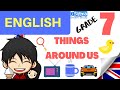 THINGS AROUND US (THIS IS MY WORLD) : BAHASA INGGRIS KELAS 7 SMP