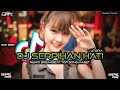 DJ SERPIHAN HATI ( REMIX ) SOUND VIRAL PADA MASANYA ENAK BANGET - BB