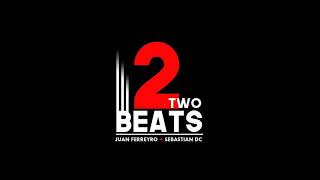 2BEATS PROMO 2019 SEBASTIAN DC \u0026 JUAN FERREYRO