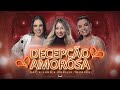 Day e Lara, @MariliaTavaresOficial  - Decepção Amorosa (Clipe Oficial)