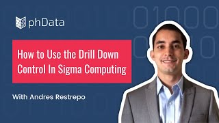 How to Use the Drill Down Control In Sigma Computing