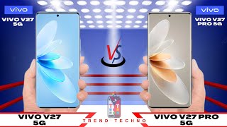 ViVo V27 5G Vs ViVo V27 Pro 5G - Detailed Comparison