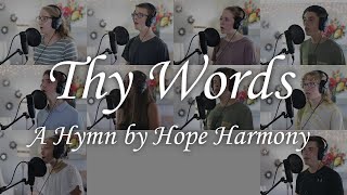 Thy Words - a Hymn Written by Hope Harmony