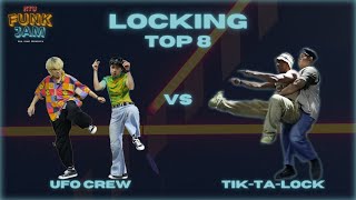 UFO CREW vs TIK-TA-LOCK | Locking Top 8 | NTU Funk Jam 2023