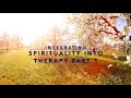 Integrating Spirituality into Therapy Part  1