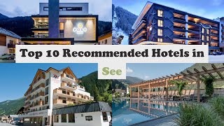 Top 10 Recommended Hotels In See | Best Hotels In See