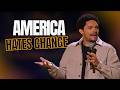 Why America Hates Change?