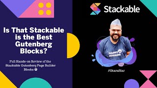 Is Stackable the Best Gutenberg Page Builder Blocks? Complete hands-on review of Stable Free \u0026 Pro