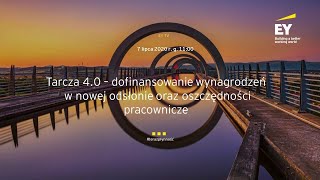 Webcast EY: Tarcza 4.0 – dofinansowanie wynagrodzeń w nowej odsłonie oraz oszczędności pracownicze