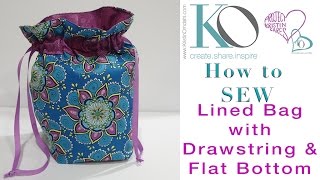 How to Sew a Lined Drawstring Bag with Flat Bottom | Easy DIY Sewing Tutorial