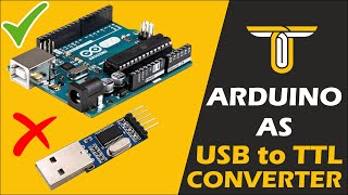 HOW TO USE ARDUINO AS USB TO TTL CONVERTER | ARDUINO TUTORIAL | HINDI