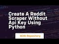 Create a reddit scraper without api key using python