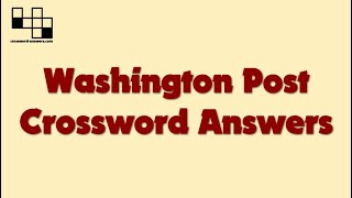Washington Post Crossword Answers for Friday, May 7, 2021 ( 2021-05-07 )