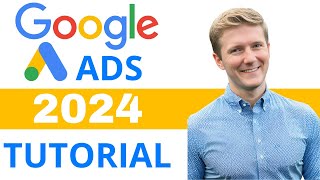 Google Ads Tutorial 2024 | Step by Step