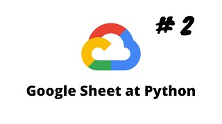 Google Sheet at Python Tutorial #2