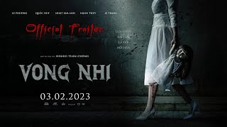 PHIM VONG NHI || OFFICIAL TRAILER  || KHỞI CHIẾU 3.2.2023