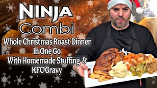 Ninja Combi CHRISTMAS Roast Dinner With Homemade Stuffing \u0026 KFC Gravy