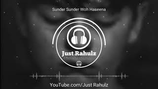 Sundar Sundar Woh haseena 8D AUDIO    Sad Song    HQ    Just Rahulz
