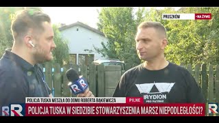 #Jedziemy | Policja Tuska weszła do domu Robert Bąkiewicza | M. Rachoń