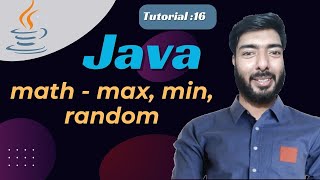 java tutorial 16 || java math - max, min, random || math in java || unicoder academy