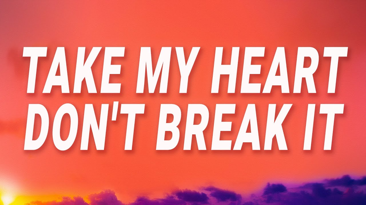 Myles Smith - Take My Heart Don't Break It (Stargazing) (Lyrics) - YouTube