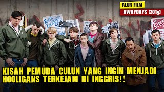 ANAK CULUN TERJEBAK DALAM PERTEMPURAN HOOLIGANS!  POLISI SAMPAI TIDAK BERKUTIK!! Alur film AWAYDASYS